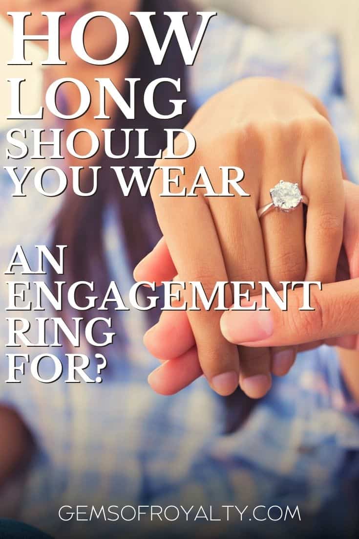 How Long Should You Wear an Engagement Ring For? Gems
