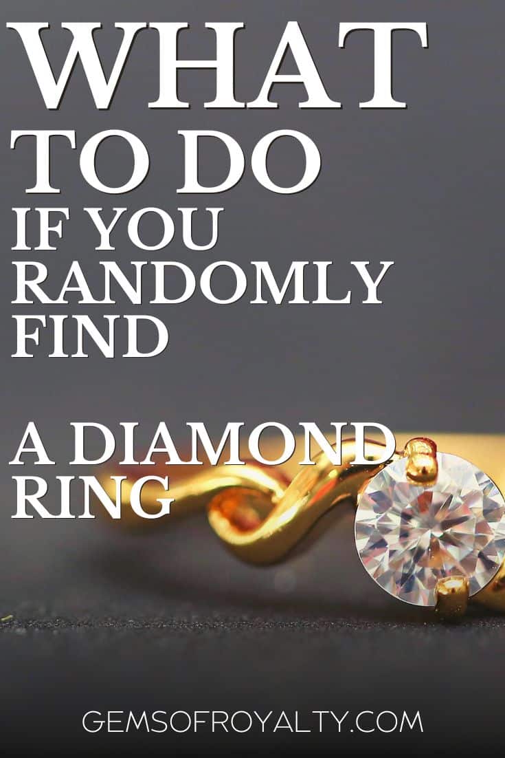 What To Do if You Randomly Find a Diamond Ring – Gems Of Royalty